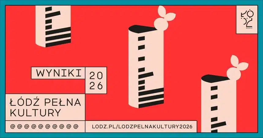 Łódź Pełna Kultury 2026. Ogłoszono wyniki konkursu. Ponad 4 miliony na projekty NGO 1 Łódź pełna kultury 2026